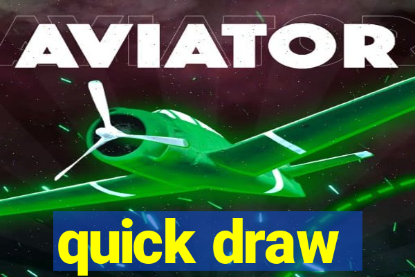 quick draw